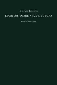 Escritos sobre arquitectura, de Kracauer, Siegfried | portada del libro