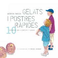 Gelats i postres rápides: 10 receptes per a petits i grans, de Baliu, Glòria | portada del libro