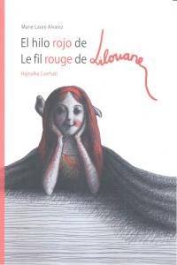 El hilo rojo de Lilouane = Le fil rouge de Lilouane, de Alvarez, Marie-Laure | portada del libro