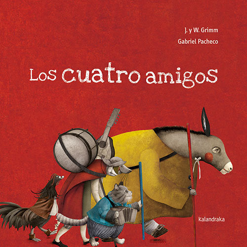 Los cuatro amigos, de Grimm, Jakob E Wilhelm | portada del libro