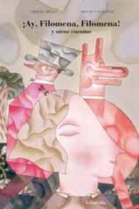¡Ay, Filomena, Filomena! y otros cuentos, de Obiols, Miquel | portada del libro