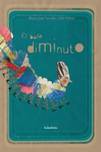 El baile diminuto, de Ferrada | portada del libro