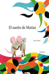 El sueño de Matías, de Lionni, Leo | portada del libro