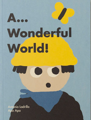A WONDERFUL WORLD, de ANTONIO LADRILLO | portada del libro