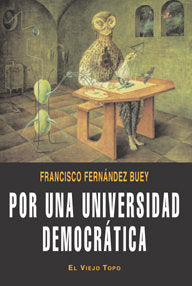 Por una Universidad democrática, de Fernández Buey, Francisco | portada del libro
