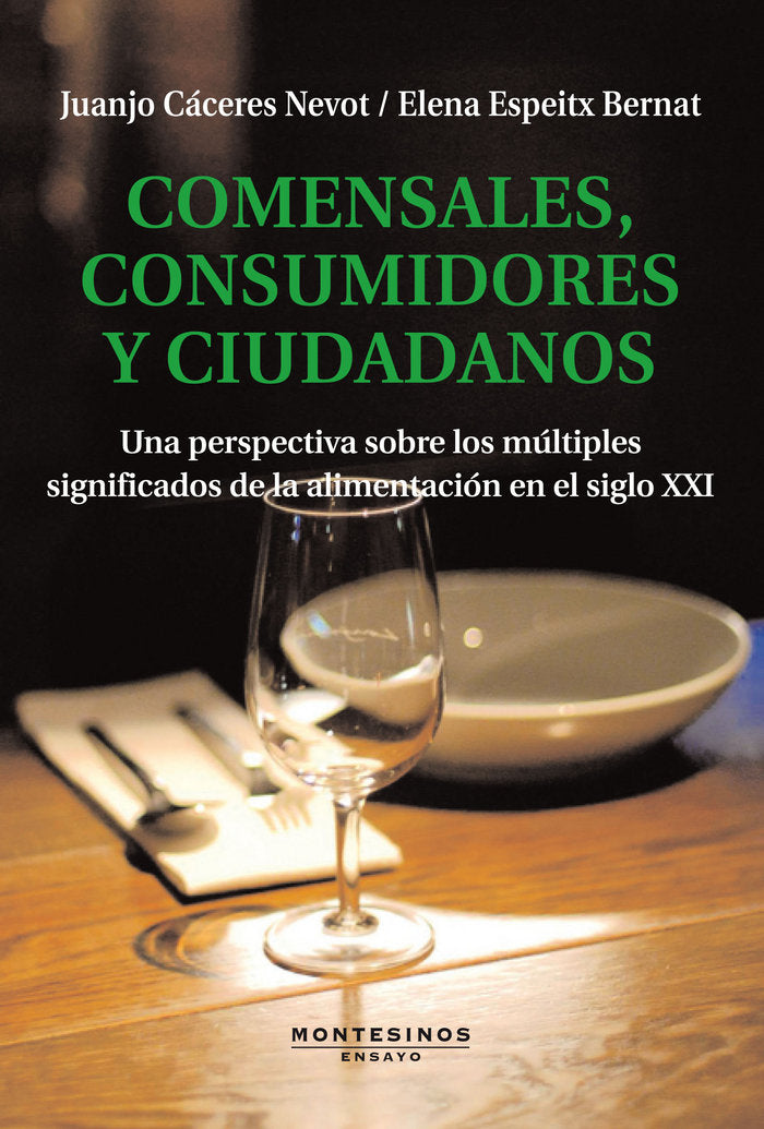 Comensales, consumidores y ciudadanos, de Cáceres, Juanjo y Espeitx, Elena | portada del libro