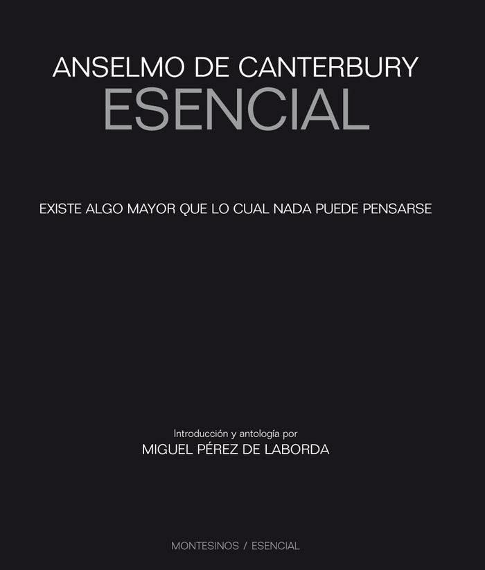 Anselmo de Canterbury Esencial, de Pérez de Laborda, Miguel | portada del libro