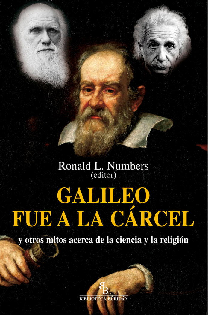 Galileo fue a la cárcel y otros mitos acerca de la ciencia y la religión, de Numbers, Ronald L. | portada del libro