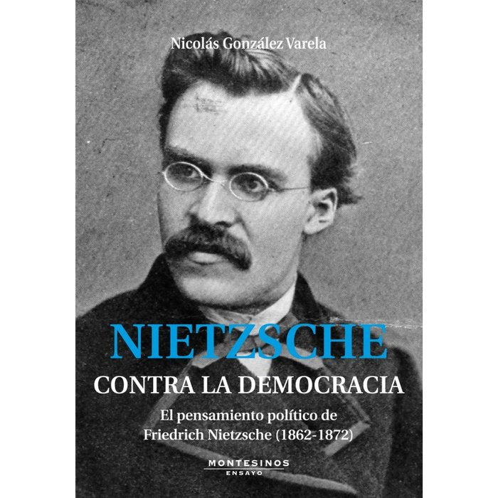 Nitzsche. Contra la democracia, de González Varela, Nicolás | portada del libro