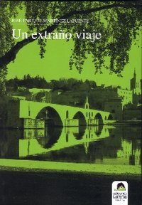 Un extraño viaje, de Martínez Lapuente, José Enrique | portada del libro