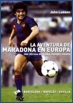 La aventura de Maradona en Europa, de Ludden | portada del libro
