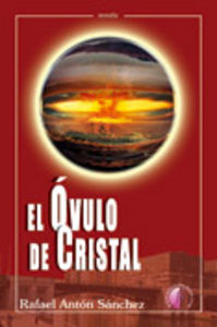 El óvulo de cristal, de ANTON SANCHEZ | portada del libro