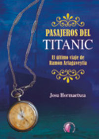 Pasajeros del Titanic, de HORMAETXEA URKULLU | portada del libro