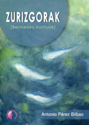 ZURIZGORAK, de PéREZ BILBAO, ANTONIO | portada del libro