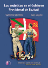 Los soviéticos en el Gobierno Provisional de Euzkadi, de TABERNILLA,GUILLERMO | portada del libro