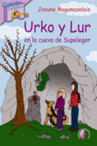 Urko y Lur en la cueva de Supelegor, de MAGUNAZELAIA PASCUAL | portada del libro