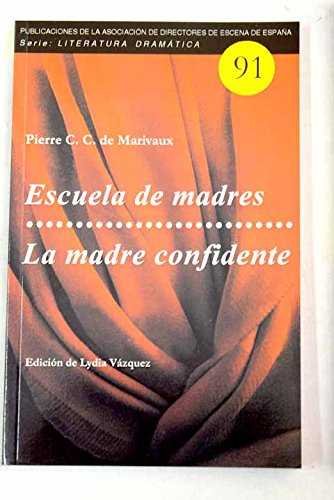 Escuela de madres / La madre confidente, de Marivaux | portada del libro