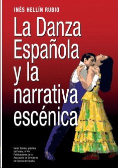 La Danza Española y la narrativa escénica, de Hellín Rubio | portada del libro