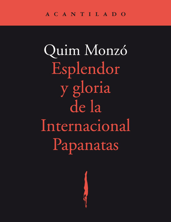 Esplendor y gloria de la Internacional Papanatas, de Monzó Gómez, Quim | portada del libro