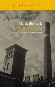 Tworki (El manicomio), de Bienczyk, Marek | portada del libro