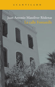 La calle Fontanills, de Masoliver Ródenas, Juan Antonio | portada del libro