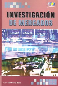 Investigación de Mercados, de Valderrey Sanz, Pablo | portada del libro