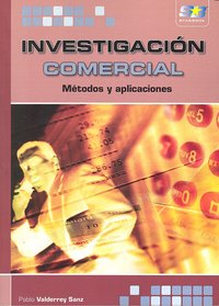 Investigación Comercial. Métodos y Aplicaciones, de Valderrey Sanz | portada del libro