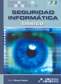 Seguridad Informática. Básico, de Gomez Vieites, Alvaro | portada del libro