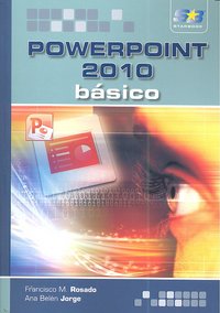 PowerPoint 2010. Básico, de Rosado Alcantara, Francisco M. | portada del libro