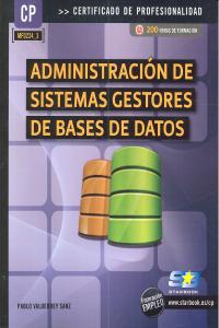 Administración de sistemas gestores de bases de datos (MF0224_3), de Valderrey Sanz, Pablo | portada del libro