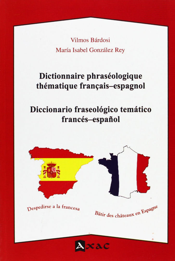 DICCIONARIO FRASEOLOGICO TEMATICO FRANCES-ESPAÑOL, de VILMOS BARDOSI | portada del libro