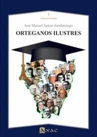 Orteganos ilustres, de SUAREZ SANDOMINGO, JOSE MANUEL | portada del libro