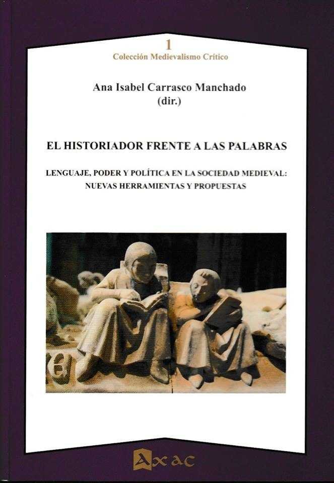 HISTORIADOR FRENTE A LAS PALABRAS, EL., de ANA ISABEL CARRASCO MANCHADO | portada del libro