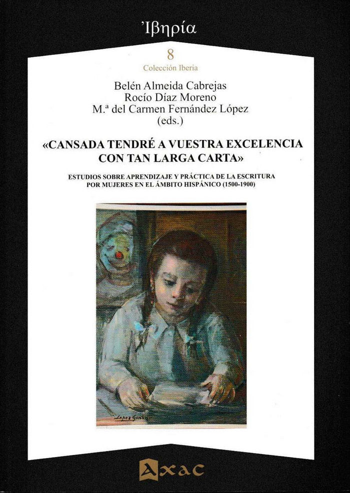 CANSADA TENDRE A VUESTRA EXCELENCIA CON TAN LARGA CARTA, de BELéN ALMEIDA#ROCíO DíAZ#Mª DEL CARMEN FERNANDEZ | portada del li