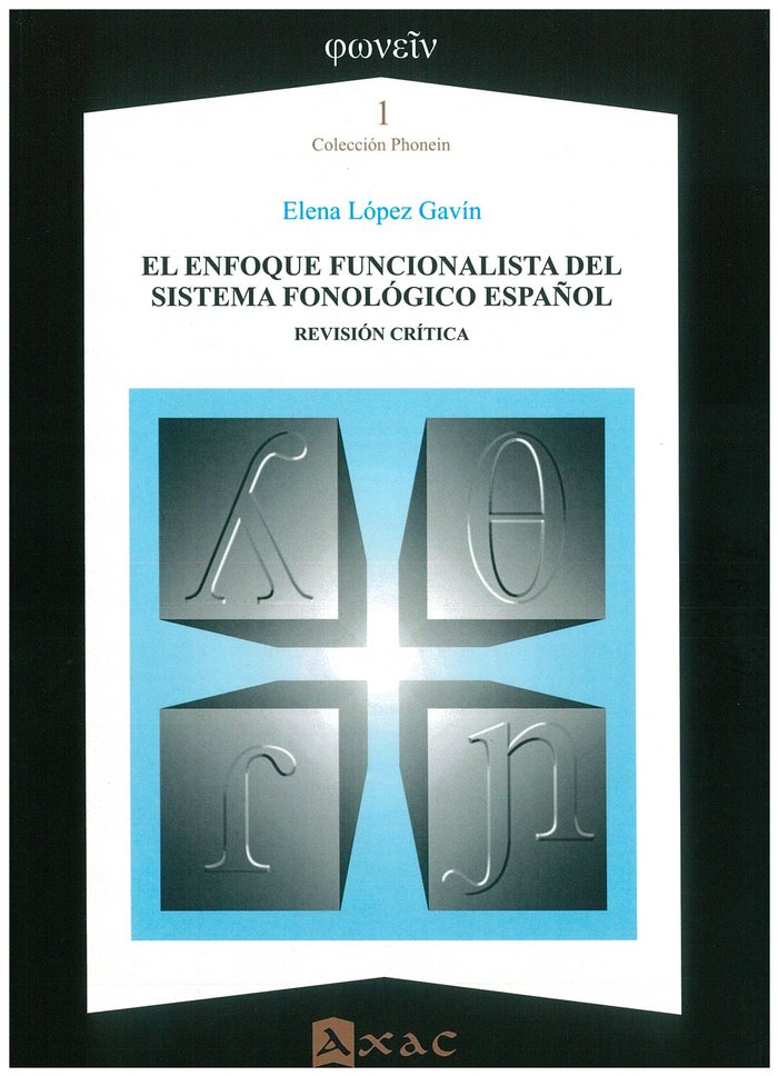 EL ENFOQUE FUNCIONALISTA DEL SISTEMA FONOLOGICO ESPAÑOL, de LOPEZ GAVIN, ELENA | portada del libro