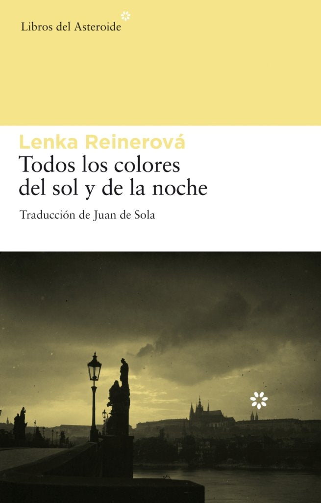 Todos los colores del sol y de la noche, de Reinerová, Lenka | portada del libro