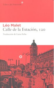 Calle de la Estación, 120, de Malet, Léo | portada del libro