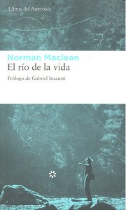 El río de la vida, de Maclean, Norman | portada del libro