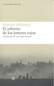 El infierno de los jemeres rojos, de Affonço, Denise | portada del libro