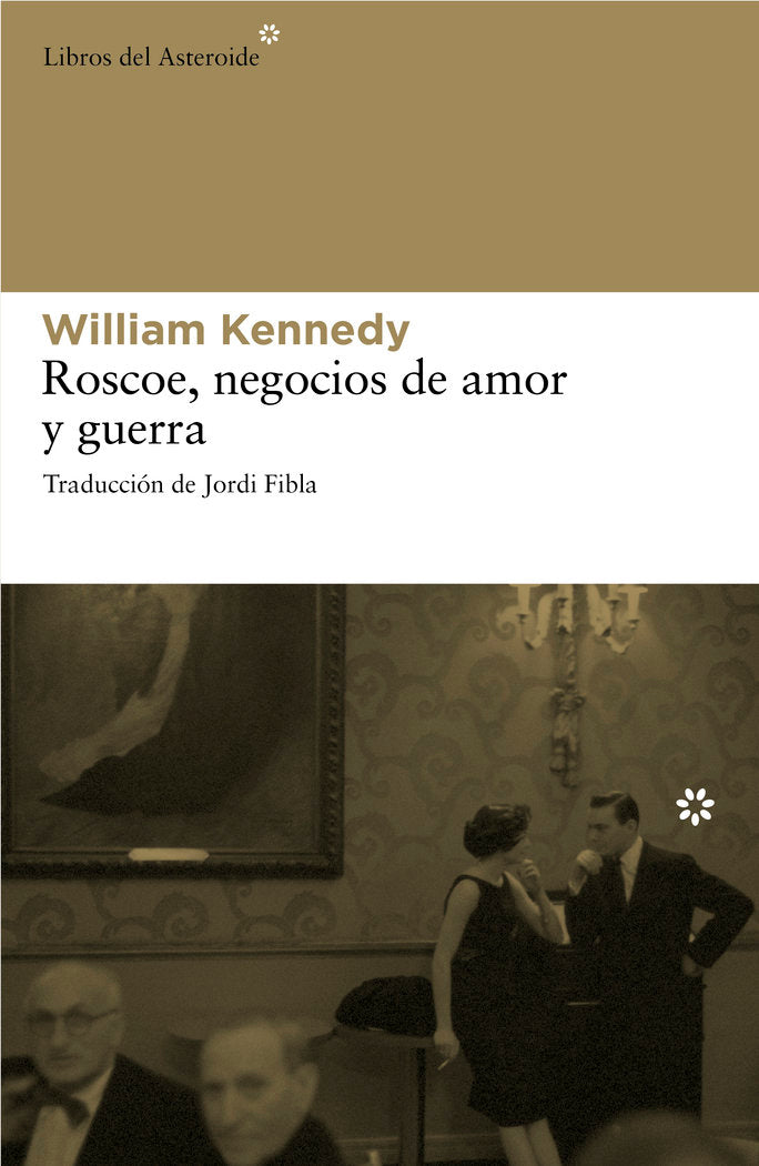 Roscoe, negocios de amor y guerra, de Kennedy, William | portada del libro