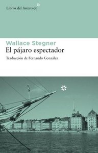 El pájaro espectador, de Stegner, Wallace | portada del libro