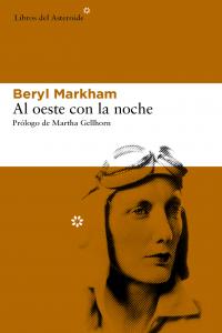 Al oeste con la noche, de Markham, Beryl | portada del libro