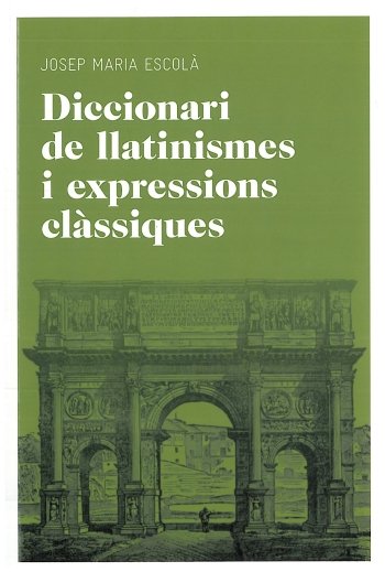 Diccionari de llatinismes i expressions clàssiques, de Escola Tuset, Josep Maria | portada del libro