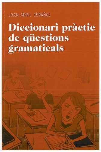 Diccionari pràctic de qüestions gramaticals, de Abril Español, Joan | portada del libro