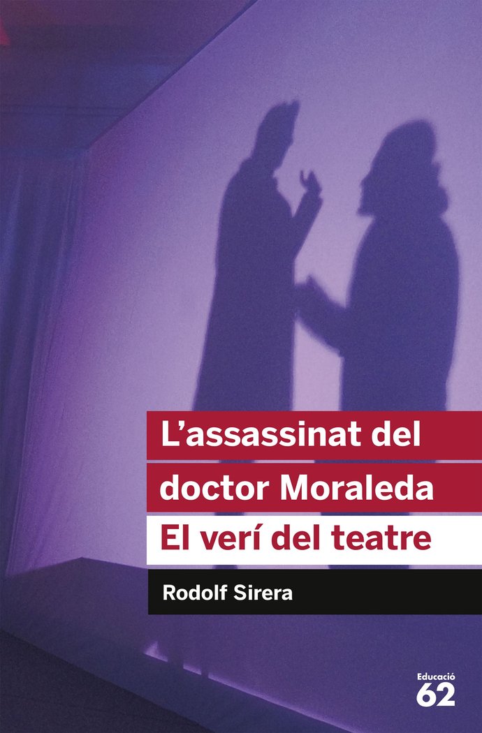 L'assassinat del doctor Moraleda. El verí del teatre, de Sirera Turó, Rodolf | portada del libro