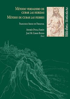 Método verdadero de curar las heridas, de Arceo de Fregenal, Francisco | portada del libro