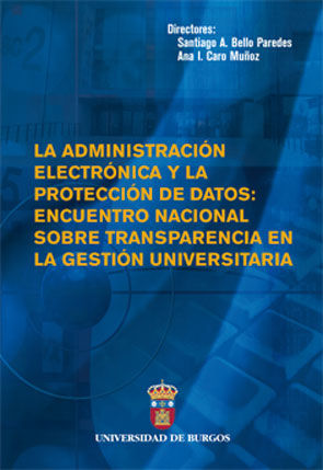 La administración electrónica y la protección de datos: encuentro nacional sobre transparencia en la, de Varios autores | por