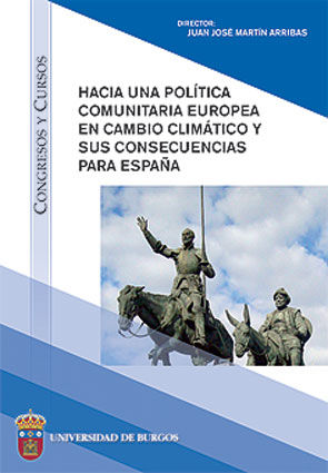 Hacia una política comunitaria europea en cambio climático y sus consecuencias para España, de Varios autores | portada del l