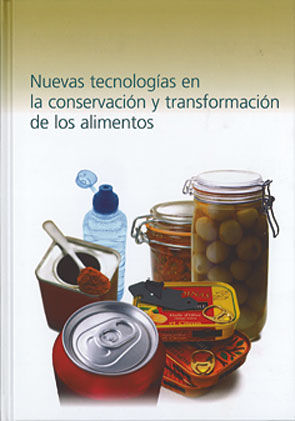 NUEVAS TECNOLOGIAS EN LA CONSERVACION Y TRANSFORMACION DE LOS ALIMENTOS, de AA.VV. | portada del libro