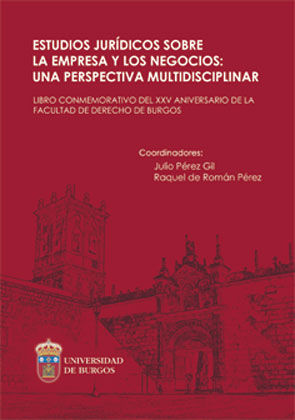 Estudios jurídicos sobre la empresa y los negocios: una perspectiva multidisciplinar. (Libro conmemo, de Varios autores | por